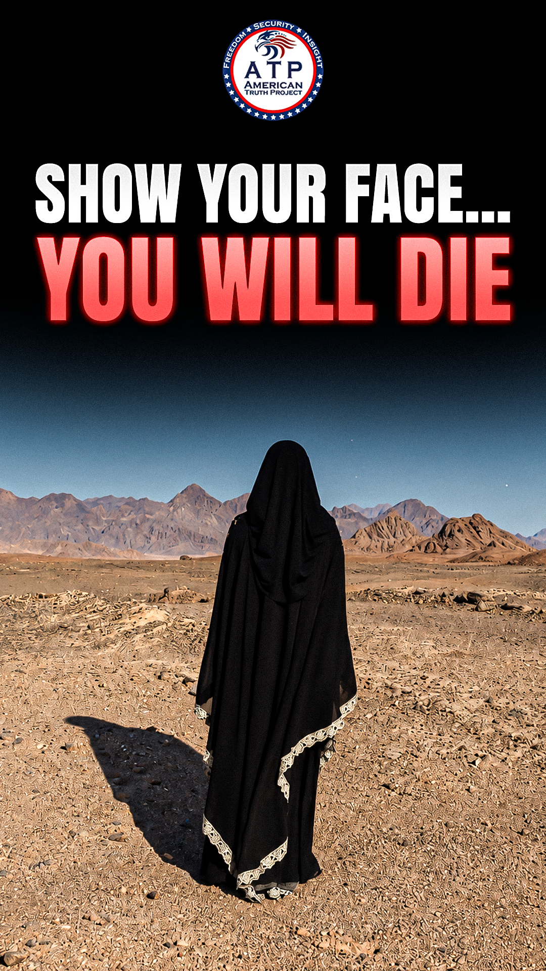 SHOW YOUR FACE…YOU WILL DIE